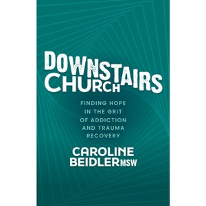 Downstairs Church - by  Caroline Beidler (Paperback) - 1 of 1