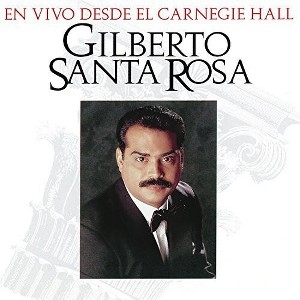 Gilberto Santa Rosa - En Vivo Desde El Carnegie Hall (Vinyl) - 1 of 1
