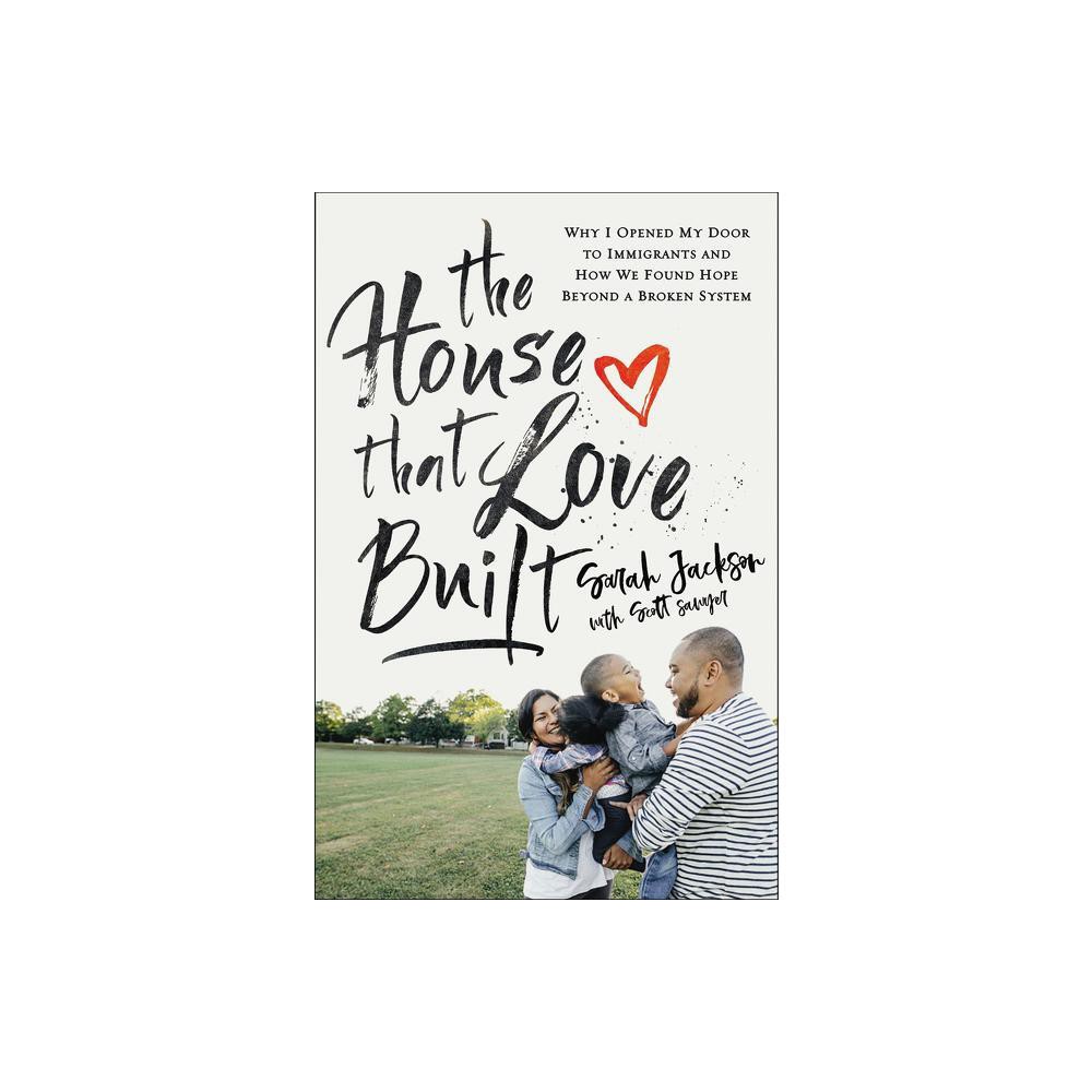 ISBN 9780310355625 product image for The House That Love Built - by Sarah Jackson (Paperback) | upcitemdb.com