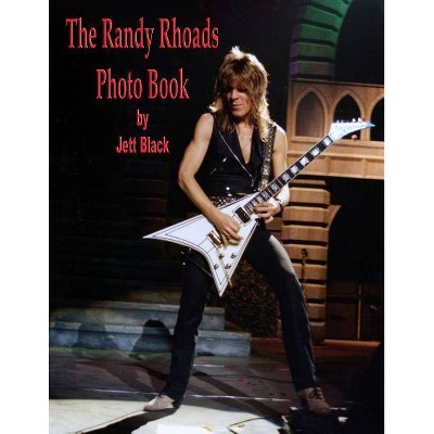 The Randy Rhoads Photo Book - by  Jett Black (Paperback)