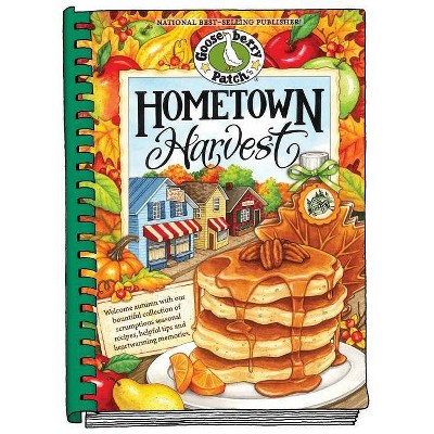 Hometown Harvest - (Everyday Cookbook Collection) by  Gooseberry Patch (Hardcover)