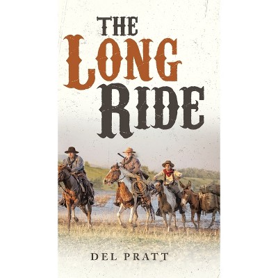 The Long Ride - by Del Pratt