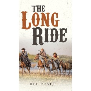 The Long Ride - by Del Pratt - 1 of 1