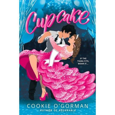 Cupcake - by  Cookie O'Gorman (Paperback)