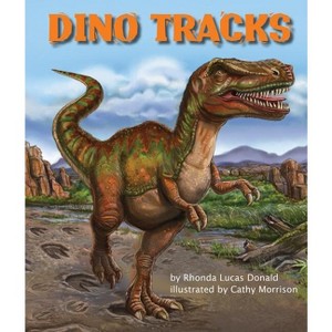 Dino Tracks - by  Rhonda Lucas Donald (Paperback) - 1 of 1