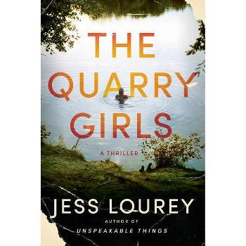 The Quarry Girls - by  Jess Lourey (Paperback)