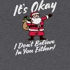 Famous In Real Life Men's It'S Okay I Don'T Believe In You Either Short Sleeve Graphic Cotton T-Shirt - 2 of 3