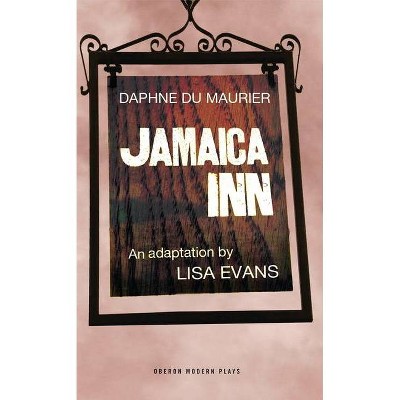 Jamaica Inn - (Oberon Modern Plays) by  Daphne du Maurier (Paperback)