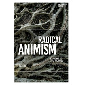 Radical Animism - (Environmental Cultures) by  Jemma Deer (Paperback) - 1 of 1