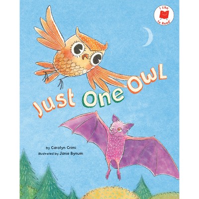 Just One Owl - (I Like to Read) by  Carolyn Crimi (Hardcover)