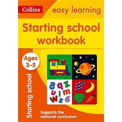 Starting School Workbook: Ages 3-5 - (Collins Easy Learning Preschool) by  Collins Uk (Paperback)