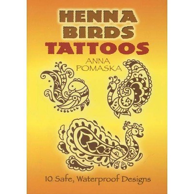 Henna Birds Tattoos - (Dover Tattoos) by  Anna Pomaska (Paperback)