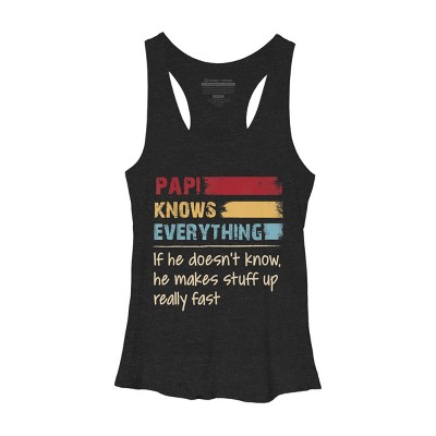 Women's Design By Humans Papi Knows Everything, If not Makes Stuff Up By HoangCathrine Racerback Tank Top