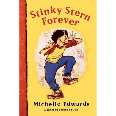 Stinky Stern Forever - (Jackson Friends) by  Michelle Edwards (Paperback)