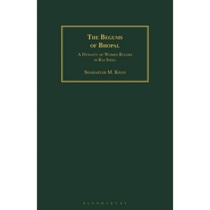 The Begums of Bhopal - (Geographers) by  Shaharyar M Khan (Paperback) - 1 of 1