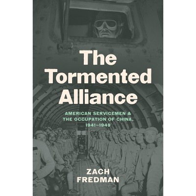 The Tormented Alliance - by  Zach Fredman (Hardcover)