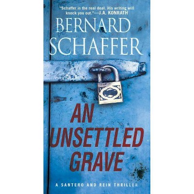  An Unsettled Grave - (Santero and Rein Thriller) by  Bernard Schaffer (Paperback) 