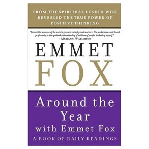 Around the Year with Emmet Fox - (Paperback) - 1 of 1