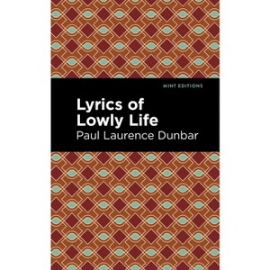 Lyrics of a Lowly Life - (Black Narratives) by Paul Laurence Dunbar - 1 of 1