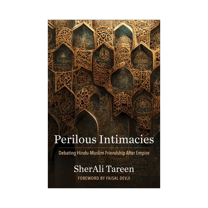 Perilous Intimacies - (Religion, Culture, and Public Life) by Sherali Tareen, 1 of 2