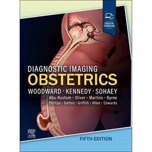 Diagnostic Imaging: Obstetrics - 5th Edition by  Paula J Woodward & Anne Kennedy & Roya Sohaey (Hardcover) - 1 of 1