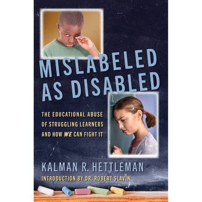 Mislabeled as Disabled - by  Kalman R Hettleman (Paperback)