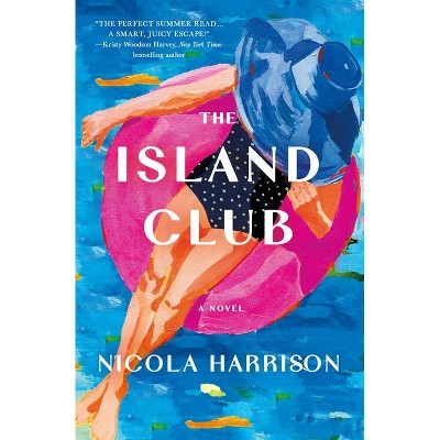 The Island Club - by  Nicola Harrison (Hardcover)