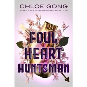 Foul Heart Huntsman - (Foul Lady Fortune) by Chloe Gong - 1 of 1