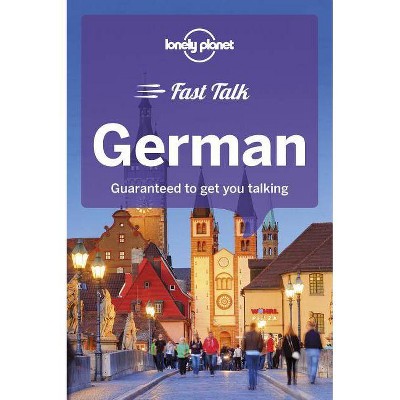 Lonely Planet Fast Talk German 3 - (Phrasebook) 3rd Edition by  Gunter Muehl & Birgit Jordan & Mario Kaiser (Paperback)