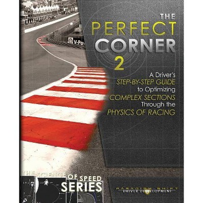 The Perfect Corner 2 - (Science of Speed) by  Adam Brouillard (Paperback)