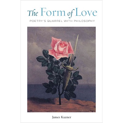 The Form of Love - by  James Kuzner (Paperback)