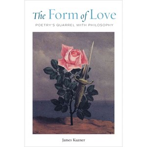 The Form of Love - by  James Kuzner (Paperback) - 1 of 1
