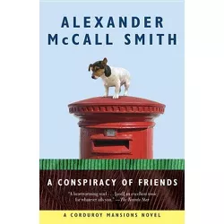 A Conspiracy of Friends - (Corduroy Mansions) by  Alexander McCall Smith (Paperback)