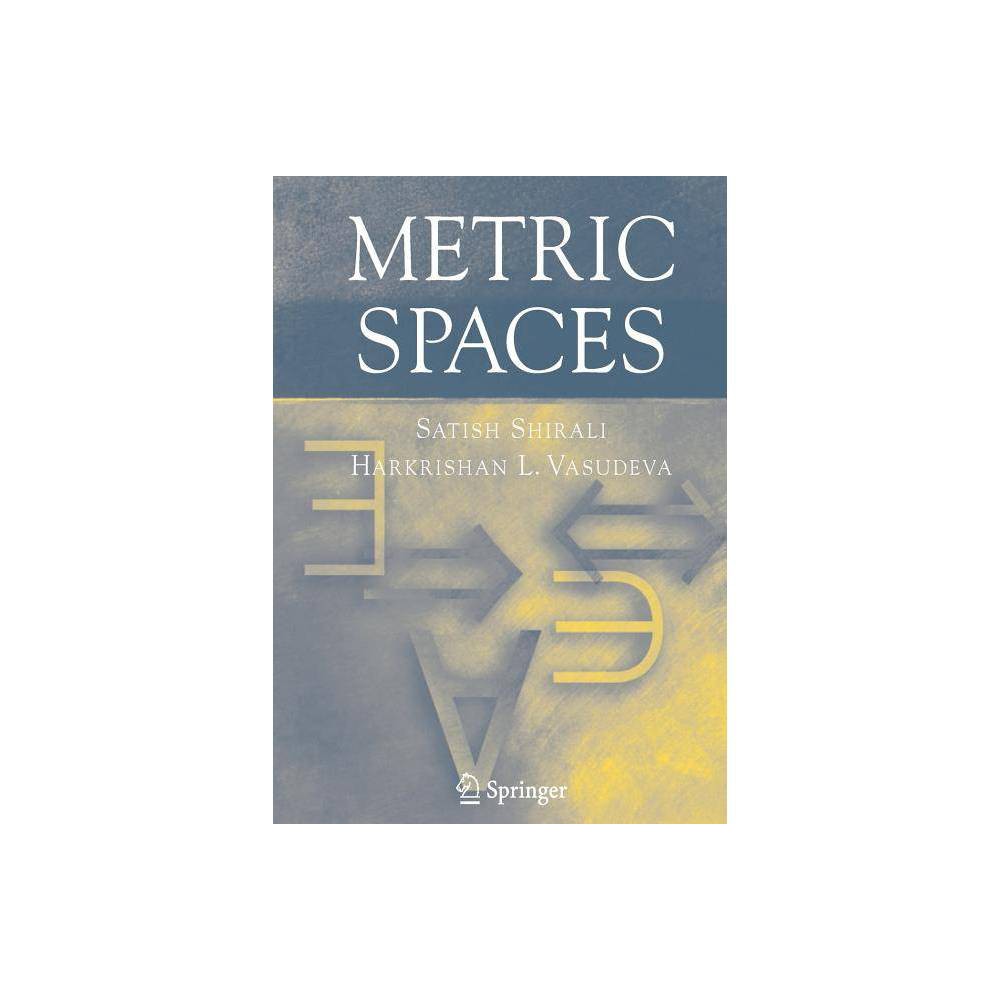 ISBN 9781852339227 product image for Metric Spaces - by Satish Shirali & Harkrishan Lal Vasudeva (Paperback) | upcitemdb.com