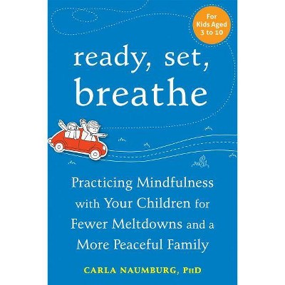  Ready, Set, Breathe - by  Carla Naumburg (Paperback) 