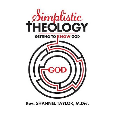 Simplistic Theology - by  Shannel Taylor (Paperback)