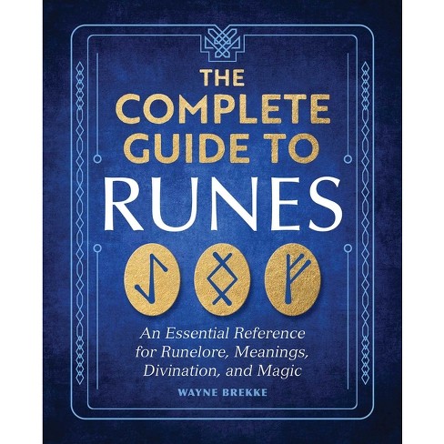 The Complete Guide to Runes, Book by Wayne Brekke, Official Publisher  Page