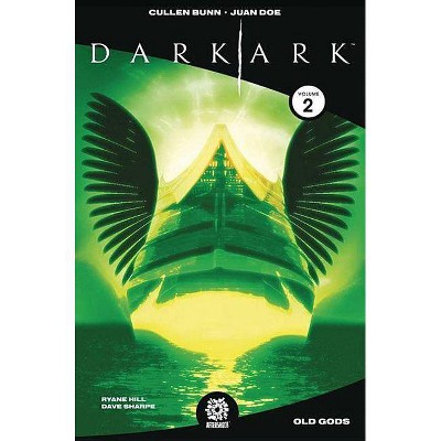 Dark Ark Volume 2 - by  Cullen Bunn (Paperback)