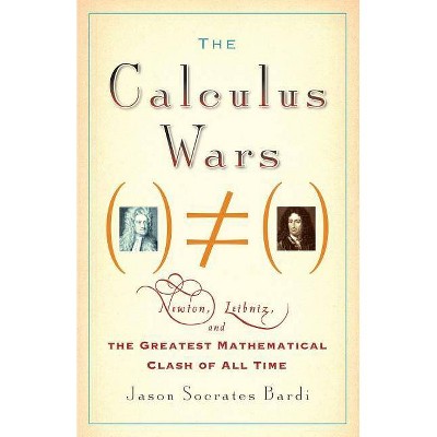 The Calculus Wars - by  Jason Socrates Bardi (Paperback)