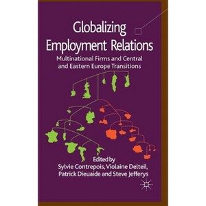 Globalizing Employment Relations - by  S Contrepois & V Delteil & P Dieuaide & S Jefferys (Hardcover) - 1 of 1