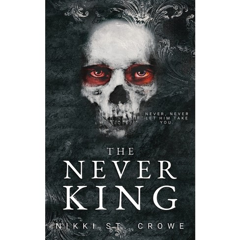 The Never King by Nikki St. hotsell Crowe