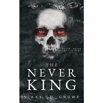 The Never King - (Vicious Lost Boys) by  Nikki St Crowe (Paperback)