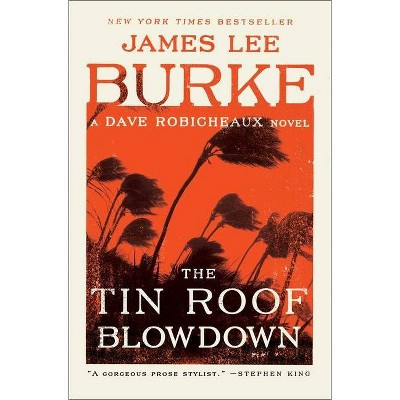 The Tin Roof Blowdown - (Dave Robicheaux) by  James Lee Burke (Paperback)