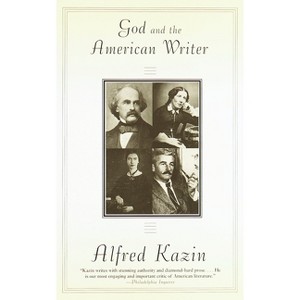 God and the American Writer - by  Alfred Kazin (Paperback) - 1 of 1