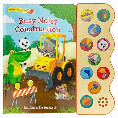 Busy Noisy Construction - (Interactive Early Bird Children's Song Book with 10 Sing-Along Tunes) by  Carmen Crowe (Board Book)