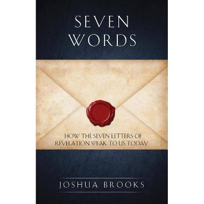 Seven Words - by  Joshua Brooks (Paperback)