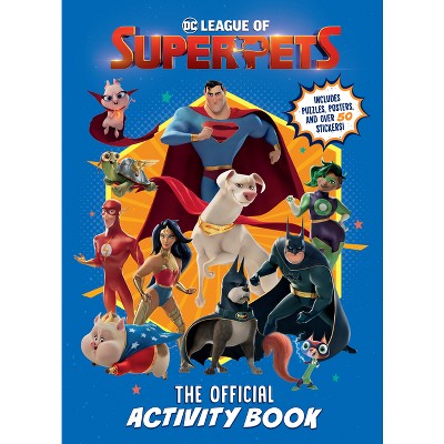 DC League of Super-Pets: The Official Activity Book (DC League of Super-Pets Movie) - by  Rachel Chlebowski (Paperback)