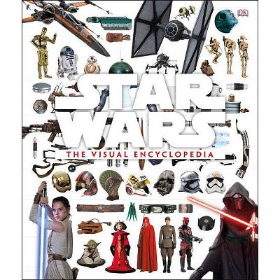 Star Wars: The Visual Encyclopedia - by  Adam Bray & Cole Horton & Tricia Barr (Hardcover)