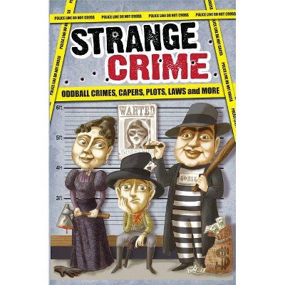 Strange Crime - by  Editors of Portable Press (Paperback)