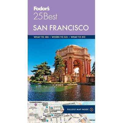 Fodor's San Francisco 25 Best - (Full-Color Travel Guide) by  Fodor's Travel Guides (Paperback)